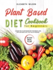 Plant Based Diet Cookbook For Beginners - Book