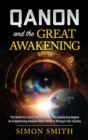 Qanon And The Great Awakening : The Battle For Earth And Our Souls: The Awakening Begins An Enlightening Analysis About What Is Wrong In Our Society - Book