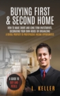 Buying First and Second Home : How to make short and long term investments, decluttering, organizing and decorating your house to get profits from rented properties - Book