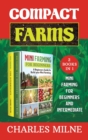Compact Farms (2 Books in 1) : Mini Farming for Beginners and Intermediate - Book