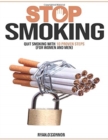 Stop Smoking;quit Smoking with 10 Proven Steps ( for Woman and Man) : Over 100 Healthy, Easy and Low-Cost Dash Diet Recipes for Beginners. Lose Weight and Lower Your Blood Pressure. - Book