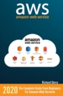 Amazon Web Services : The Complete Guide from Beginners to Advanced for Amazon Web Services - Book