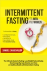 Intermittent Fasting for Men and Women : The Ultimate Guide to Fasting: Lose Weight Fast and Easily, Boost Longevity, Lean Muscles and Have an Healthy Lifestyle with Intermittent Fasting - Book