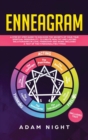 Enneagram : A Step by Step guide to Discover the Secrets of your True Spiritual Personality, to create Healthy and Lasting Relationships in Love, Friendship and Work (Includes a Test) - Book