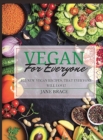 Vegan for Everyone : 125 vegan recipes that everyone will love !: 125 vegan recipes that everyone - Book