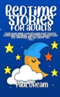 Bedtime Stories for Adults : Calm Your Mind with Relaxing Sleep Stories: Overcome Insomnia, Daily Stress, Anxiety with Self Hypnosis and Fall Asleep Fast - Vol.1 - Book