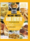 Instant Vortex Air Fryer Cookbook : 200 Quick & Easy Recipes, 25 Tips and Tricks to use the Vortex in the Best and Healthy Way and become an Air Fryer Master - Book