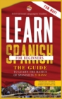 Learn Spanish for Beginners : Your Perfect Guide that will teach You the Basics of Spanish in 21 Days. Learn grammar and vocabulary while you sleep - Book