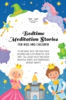 Bedtime Meditation Stories for Kids and Children : 135 Relaxing Tales for Your Child Insomnia & Sleep Problems, Help Them Fall Asleep Easily and Enjoy Beautiful Nights With Mindfulness Without Anxiety - Book