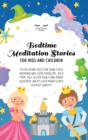 Bedtime Meditation Stories for Kids and Children : 135 Relaxing Tales for Your Child Insomnia & Sleep Problems, Help Them Fall Asleep Easily and Enjoy Beautiful Nights With Mindfulness Without Anxiety - Book