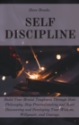 Self Discipline : The Ultimate Guide To Build A Mental Toughness Improving Your Empathy, Your Resilience, And Your Social Skills. Step Out Of Your Comfort Zone And Start To Change Your Life - Book