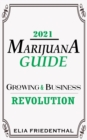 Marijuana Guide 2021 : Growing & Business Revolution - Book