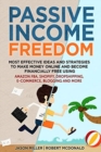 Passive Income Freedom Most Effective Ideas and Strategies to Make Money Online and Become Financially Free Using Amazon Fba, Shopify, Dropshipping, E-Commerce, Blogging and More - Book