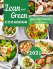 Lean and Green Cookbook 2021 : Lean and Green Recipes & Fueling Recipes to Make Your Weight Loss Easier and Healthier - Book