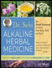 Dr. Sebi Alkaline Herbal Medicine : 50+ Herbal Treatments to Purify Body, Mind and Spirit Switch Off The Genetic Codes That Are Slaying Your Immune System and Live Free - Book