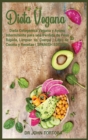 Dieta Vegana : Dieta Cetogenica Vegana y Ayuno Intermitente para una Perdida de Peso Rapida, Limpiar su Cuerpo, Libro de Cocina y Recetas (SPANISH EDITION) - Book