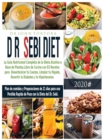 Dr. Dieta Sebi : La guia nutricional completa de la Dieta Alcalina a base de plantas. Libro de cocina con 83 recetas para desentoxicar tu cuerpo, limpiar tu higado, revertir la Diabetes y la Hipertens - Book