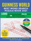 Guinness World Best Word Search Puzzle Book 2021 #1 Maxi Format Medium Level : 1000 New Amazing Easily Readable 35x16 Puzzles, Find 28 Words Inside Each Grid, Spend Many Hours in Total Relaxation - Book