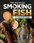 The Detailed Smoking Fish Cookbook - Book