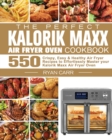 The Perfect Kalorik Maxx Air Fryer Oven Cookbook - Book