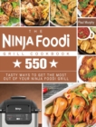 The Ninja Foodi Grill Cookbook : 550 tasty ways to get the most out of your Ninja Foodi Grill - Book