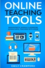 Online Teaching Tools : 3 Manuscripts: Google Classroom, Google Apps, Teaching with Zoom - Book