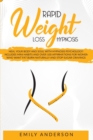 Rapid Weight Loss Hypnosis : Heal Your Body and Soul with Hypnosis Psychology! Includes Mini Habits and Over 100 Affirmations for Women Who Want Fat Burn Naturally and Stop Sugar Cravings - Book