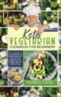 Keto vegetarian cookbook for beginners : The Cookbook for the preparation of healthy meals with over 400+ easy ketogenic Plant-Based recipes for weight loss with Healthy Eating. - Book