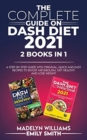 The Complete Guide on Dash Diet 2021 : 2 BOOKS IN 1: A Step-by-Step Guide with Original, Quick and Easy Recipes to Boost Metabolism, Get Healthy and Lose Weight - Book