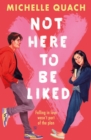 Not Here To Be Liked - eBook