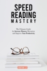 Speed Reading Mastery : The Ultimate Guide for Increase Memory Retention and Improve your Productivity - Book