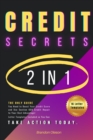The Only Guide You Need to Boost Your Credit Score : Credit Secrets - Use Section 609 Credit Repair to Your Best Advantage! Letter Templates Included so You Can Take Action TODAY - Book