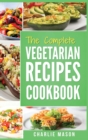 Vegetarian Cookbook : Delicious Vegan Healthy Diet Easy Recipes For Beginners Quick Easy Fresh Meal With Tasty Dishes: Kitchen Vegetarian Recipes - Book