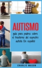 Autismo : guia para padres sobre el trastorno del espectro autista En espano - Book
