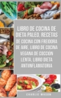 Libro De Cocina De Dieta Paleo, Recetas De Cocina Con Freidora De Aire, Libro De Cocina Vegana De Coccion Lenta, Libro Dieta Antiinflamatoria - Book