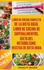 Libro De Cocina Completo De La Dieta Dash, Libro De Cocina De Superalimentos, Dieta Del Metabolismo, Recetas De Dieta India - Book