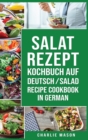 Salat-Rezept-Kochbuch Auf Deutsch/ Salad recipe cookbook in German - Book