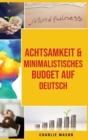 Achtsamkeit & Minimalistisches Budget Auf Deutsch - Book