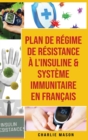 Plan de regime de resistance a l'insuline & Systeme immunitaire En francais - Book