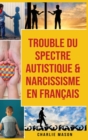 Trouble du spectre Autistique & Narcissisme En francais - Book