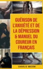 Guerison de l'anxiete et de la depression & Manuel du coureur En Francais - Book