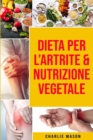 Dieta per l'Artrite & Nutrizione Vegetale - Book
