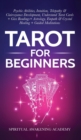 Tarot For Beginners : Psychic Abilities, Intuition, Telepathy & Clairvoyance Development, Understand Tarot Cards + Give Readings + Astrology, Empath & Crystal Healing + Guided Meditations - Book