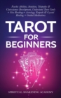 Tarot For Beginners : Psychic Abilities, Intuition, Telepathy & Clairvoyance Development, Understand Tarot Cards + Give Readings + Astrology, Empath & Crystal Healing + Guided Meditations - Book