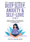 20+ Guided Meditations For Deep Sleep, Anxiety & Self-Love (2 in 1) : Beginners Meditation & Positive Affirmations For Depression, Relaxation, Rapid Weight Loss, Overthinking & Energy - Book
