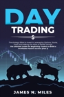Day Trading : The strategy Bible to Invest in Leveraging Options, Stocks, Forex, and Making the Most of Market Swings. The Ultimate Guide for Beginning Traders to Build a Profitable Passive Income (Pa - Book