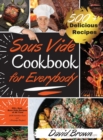 Sous Vide Cookbook for Everybody : 500+ Best Sous Vide Recipes of All Time. With Nutrition Facts and Everyday Recipes - Book