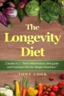 The longevity Diet : Diet 2 books in 1: Anti-inflammatory diet guide and FreeStyle Diet for Weight Watchers - Book