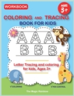 Coloring and Tracing Book for Kids : Letter Tracing and Coloring for Kids-Ages 3+ - Book