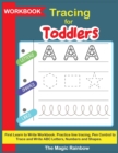 Tracing for Toddlers Workbook : First Learn to Write Workbook. Practice line tracing, Pen Control to Trace and Write ABC letters, Numbers and Shapes - Book